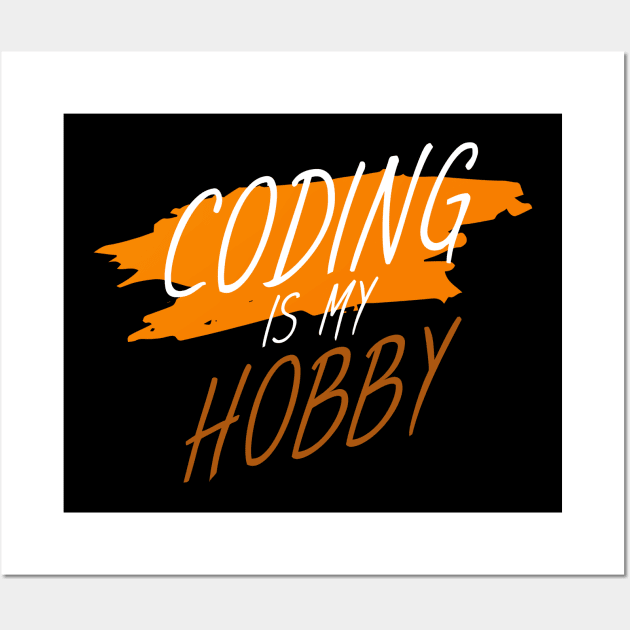 Coding is my hobby Wall Art by maxcode